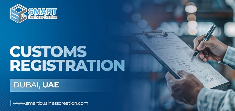 Customs Registration in Dubai, UAE