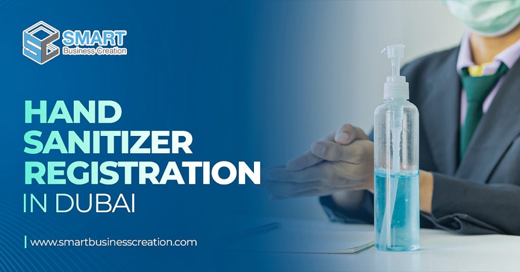 Hand Sanitizer Registration in Dubai Blog