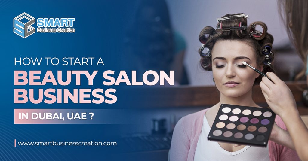 How to Start a Beauty Salon Business in Dubai, UAE