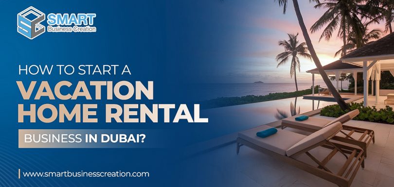 Vacation Home Rental Business in Dubai