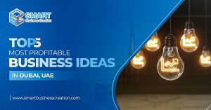 Top 5 most profitable business ideas in Dubai, UAE