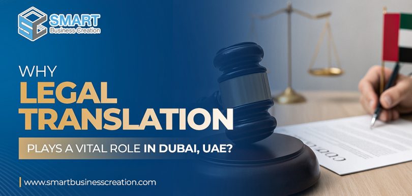 Why Legal Translation Plays a Vital Role in Dubai, UAE